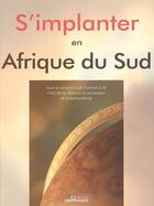 Couverture du livre « S'implanter en afrique du sud » de Mission Economique D aux éditions Ubifrance