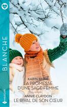 Couverture du livre « La promesse d'une sage-femme - Le rival de son coeur » de Karin Baine et Annie Claydon aux éditions Harlequin