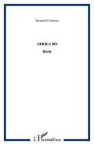 Couverture du livre « Africa bo » de Bernard D' Attoma aux éditions Editions L'harmattan