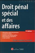 Couverture du livre « Droit pénal spécial et des affaires (5e édition) » de Coralie Ambroise-Casterot aux éditions Gualino