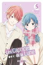 Couverture du livre « Les caprices de la lune Tome 5 » de Ramune Kiuchi aux éditions Soleil