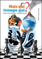 Couverture du livre « Mais qui trompe qui ? » de Anne-Laure Bernier et Brigitte Parise aux éditions Amalthee