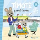 Couverture du livre « Timoté prend l'avion (Écoute aussi l'histoire) » de Emmanuelle Massonaud et Melanie Combes aux éditions Grund