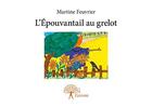 Couverture du livre « L'épouvantail au grelot » de Martine Feuvrier aux éditions Edilivre