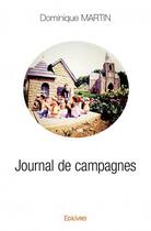 Couverture du livre « Journal de campagnes » de Dominique Martin aux éditions Edilivre