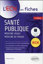 Couverture du livre « Sante publique - medecine legale - medecine du travail - 2e edition » de Lazarus Clement aux éditions Ellipses