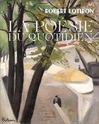 Couverture du livre « Robert Lotiron : la poèsie du quotidien » de  aux éditions Gourcuff Gradenigo