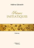 Couverture du livre « Poemes initiatiques » de Helene Gerardin aux éditions Baudelaire