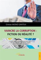 Couverture du livre « Vaincre la corruption, fiction ou réalité ? » de Giresse Akono Gantsu aux éditions Jets D'encre
