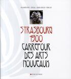 Couverture du livre « Strasbourg 1900 ; carrefour des arts nouveaux » de Paul Andre Befort et Leon Daul et Chantal Kontzler aux éditions Place Stanislas