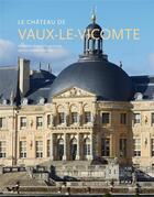 Couverture du livre « Vaux-le-Vicomte » de Jean-Marie Perouse De Monclos aux éditions Scala