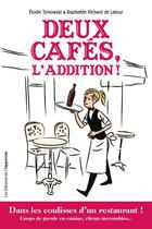 Couverture du livre « Deux cafés, l'addition ! » de Elodie Timowski et Raphaelle Richard De Latour aux éditions Les Editions De L'opportun