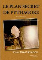 Couverture du livre « Le plan secret de Pythagore » de Anastasiadou Kleio aux éditions Melibee