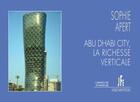 Couverture du livre « Abu Dhabi City : la richesse verticale » de Sophie Apert aux éditions Jacques Flament