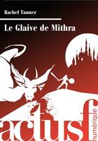Couverture du livre « Le glaive de Mithra » de Rachel Tanner aux éditions Actusf