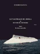 Couverture du livre « Le naufrage du Joola ou devoir de mémoire » de Eusebio Dasylva aux éditions Salamata