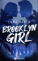 Couverture du livre « Brooklyn girl » de Luna March aux éditions Editions Addictives