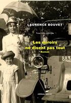 Couverture du livre « Les miroirs ne disent pas tout » de Laurence Bouvet aux éditions Unicite