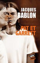 Couverture du livre « Pat et Garrett » de Jacques Bablon aux éditions Jigal
