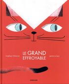 Couverture du livre « Le grand effroyable » de Angelique Villeneuve et Laetitia Le Saux aux éditions Sarbacane