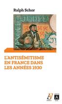 Couverture du livre « L'antisémitisme en France dans les années 1930 » de Ralph Schor aux éditions Archipoche