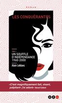 Couverture du livre « Les conquérantes Tome 3 : un souffle d'indépendance 1960-2000 » de Alain Leblanc aux éditions Az Editions