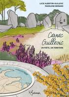 Couverture du livre « Carnac - Guillevic : Un poète, un territoire » de Madeleine Bernard et Lucie Albertini-Guillevic aux éditions La Butineuse