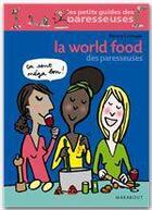 Couverture du livre « La world food des paresseuses » de Pomme Larmoyer aux éditions Marabout