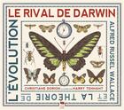 Couverture du livre « Le rival de Darwin ; Alfred Russel Wallace et la théorie de l'évolution » de Christiane Dorion et Harry Tennant aux éditions Delachaux & Niestle