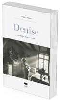 Couverture du livre « Denise : Ou la fin d'un monde » de Philippe J. Dubois aux éditions Delachaux & Niestle