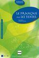 Couverture du livre « Le français par les textes t.1 ; livre de l'élève » de Barthe Chovelon aux éditions Pu De Grenoble