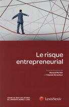 Couverture du livre « Le risque entrepreneurial » de Renaud Mortier aux éditions Lexisnexis