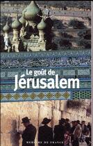 Couverture du livre « Le goût de Jérusalem » de  aux éditions Mercure De France