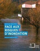 Couverture du livre « Face aux risques d'innondation » de Gralepois Mathilde aux éditions Editions Rue D'ulm