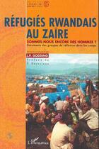 Couverture du livre « Réfugiés rwandais au Zaïre » de Jean-Pierre Godding aux éditions L'harmattan