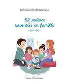 Couverture du livre « 52 prières racontées en famille » de Dominique Perot-Poussielgue aux éditions Tequi