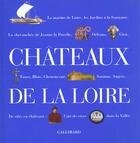 Couverture du livre « Chateaux de la loire » de Collectif Gallimard aux éditions Gallimard-loisirs