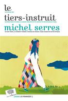 Couverture du livre « Le tiers-instruit » de Michel Serres aux éditions Le Pommier