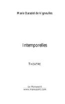 Couverture du livre « Intemporelles » de Marie Baradel De Vigneulles aux éditions Le Manuscrit