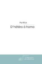 Couverture du livre « D'hétéro à homo » de Rick-P aux éditions Le Manuscrit