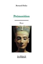 Couverture du livre « Prémonition » de Bernard Dulac aux éditions Du Pantheon