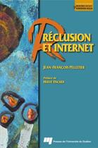 Couverture du livre « Réclusion et Internet » de Jean-Francois Pelletier aux éditions Presses De L'universite Du Quebec