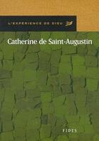 Couverture du livre « Catherine de Saint-Augustin » de Yvon Langlois aux éditions Fides