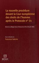 Couverture du livre « La nouvelle procédure devant la cour européenne des droits de l'homme après le protocole n°14 » de Salerno Francesco aux éditions Bruylant