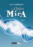 Couverture du livre « La quête de Mira » de Brigitte Rousseilles aux éditions Elzevir