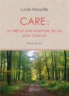 Couverture du livre « Care : un défi et une aventure de vie pour chacun » de Lucie Hacpille aux éditions Editions Persée