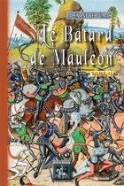 Couverture du livre « Le bâtard de Mauléon Tome 2 » de Alexandre Dumas aux éditions Editions Des Regionalismes