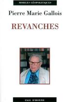 Couverture du livre « Revanches » de Pierre-Marie Gallois aux éditions L'age D'homme