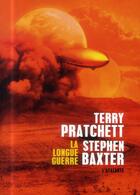 Couverture du livre « La longue Terre Tome 2 : la longue guerre » de Terry Pratchett et Stephen Baxter aux éditions L'atalante