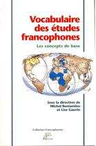 Couverture du livre « Vocabulaire des études francophones : Les concepts de base » de Ga Beniamino Michel aux éditions Pu De Limoges